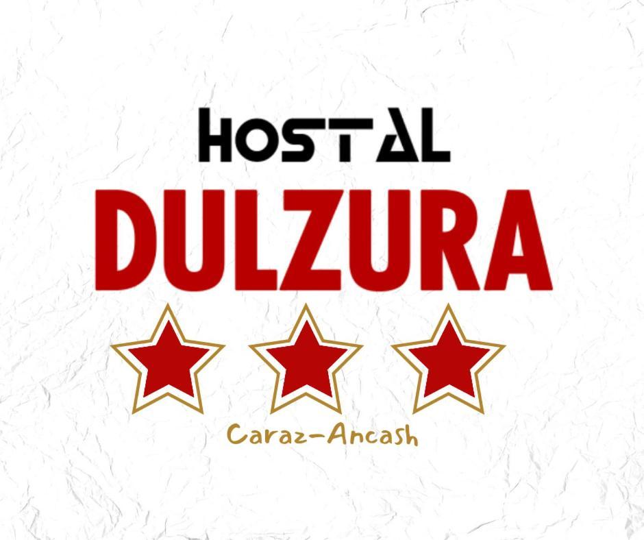 Hostal Dulzura Caraz Zewnętrze zdjęcie